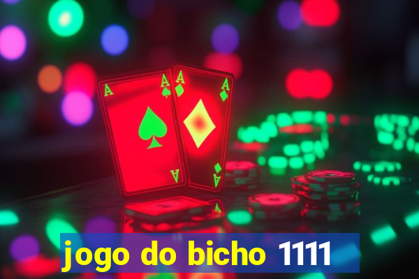 jogo do bicho 1111